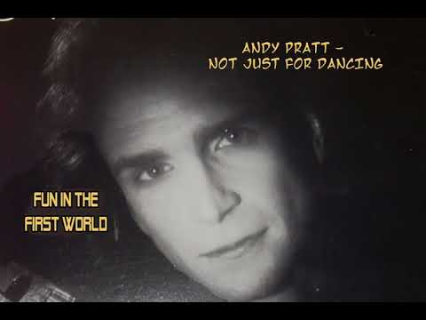 FUN IN THE FIRST WORLD - ANDY PRATT - Not Just for Dancing episode artwork