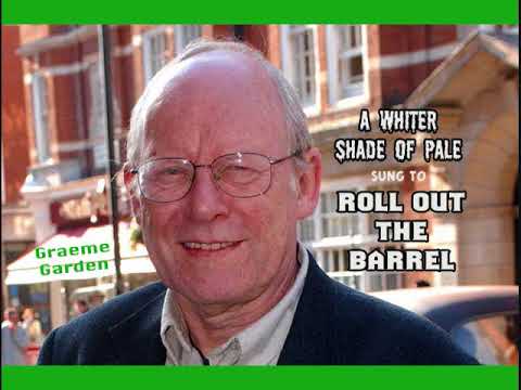 GRAEME GARDEN  A WHITER SHADE OF PALE sung to Roll out the  BARREL episode artwork