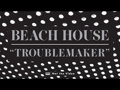 Beach House - Troublemaker episode artwork