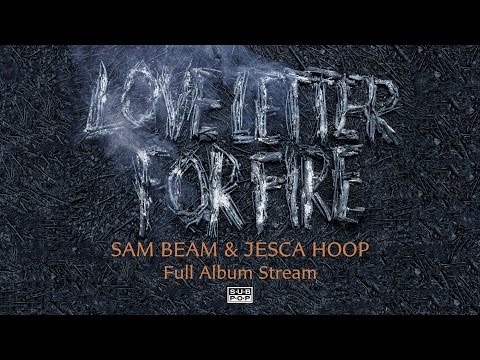 Sam Beam and Jesca Hoop - Love Letter For Fire [FULL ALBUM STREAM] episode artwork