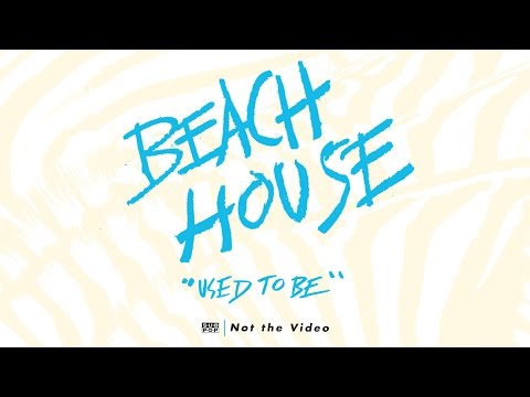 Beach House - Used To Be episode artwork
