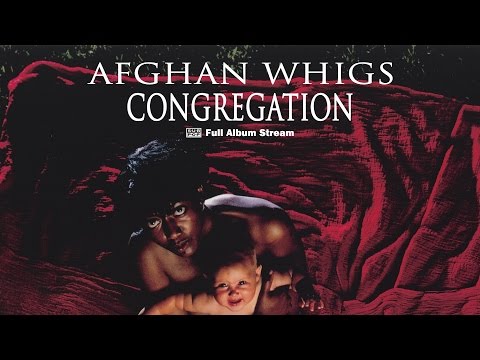 Afghan Whigs - Congregation [FULL ALBUM STREAM] episode artwork