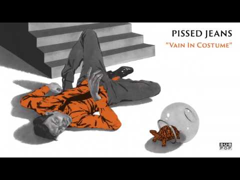 Pissed Jeans - Vain In Costume episode artwork