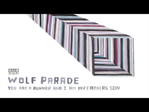 Wolf Parade - You Are A Runner And I Am My Father's Son episode artwork
