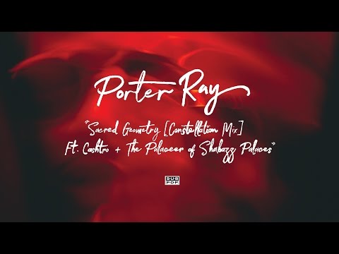 Porter Ray - Sacred Geometry [Constellation Mix] (feat. The Palaceer of Shabazz Palaces and Cashtro) episode artwork