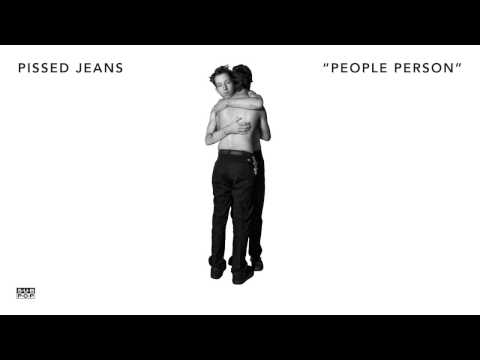 Pissed Jeans - People Person episode artwork