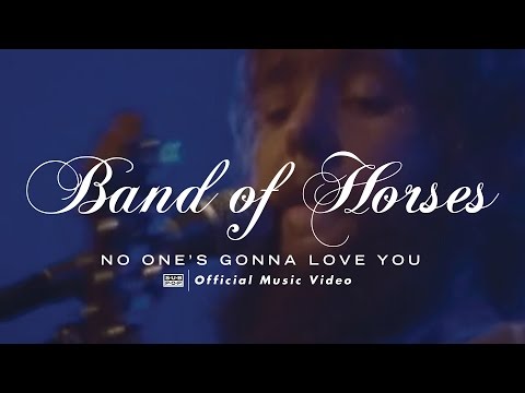 Band Of Horses - No One's Gonna Love You [OFFICIAL VIDEO] episode artwork