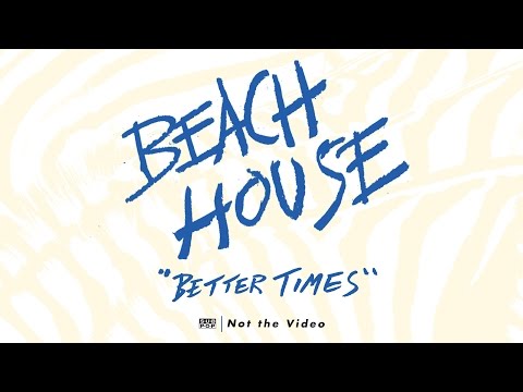 Beach House - Better Times episode artwork