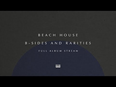 Beach House - B-Sides and Rarities [FULL ALBUM STREAM] episode artwork