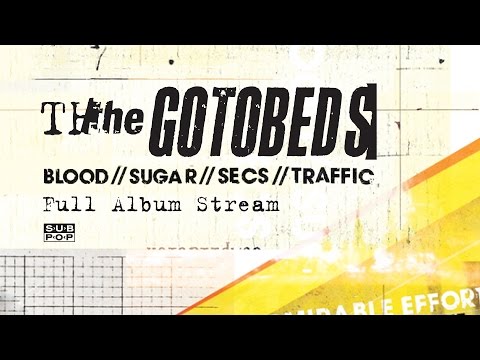 The Gotobeds - Blood // Sugar // Secs // Traffic [FULL ALBUM STREAM] episode artwork