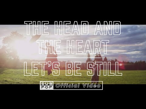 The Head and the Heart - Let's Be Still [OFFICIAL VIDEO] episode artwork