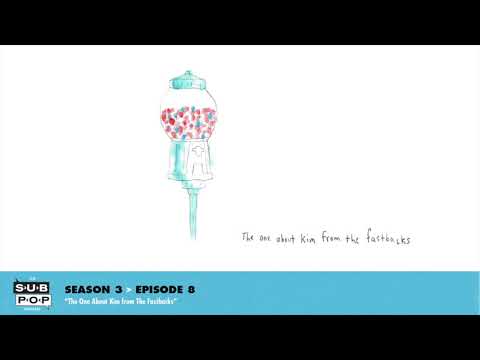 The Sub Pop Podcast - The One About Kim from The Fastbacks [S03, EP08] episode artwork