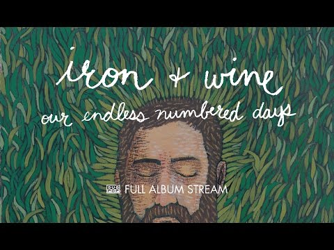 Iron & Wine - Our Endless Numbered Days [FULL ALBUM STREAM] episode artwork