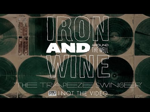 Iron and Wine - The Trapeze Swinger episode artwork