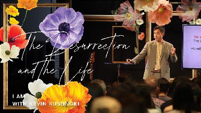 I AM: The Resurrection and the Life (Audio)