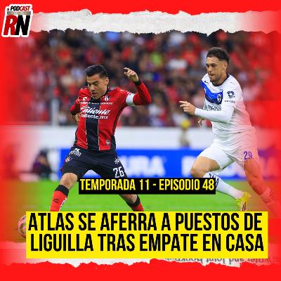 ATLAS empata con RAYADOS, pero SIGUE en ZONA de LIGUILLA a falta de 3 fechas | Podcast Rojinegro ATLAS empata con RAYADOS, pero SIGUE en ZONA de LIGUILLA a falta de 3 fechas | Podcast Rojinegro