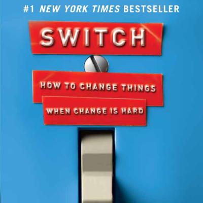 Switch: How to Change Things When Change Is Hard