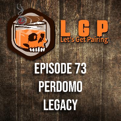 LGP 73 - Perdomo Legacy LGP 73 - Perdomo Legacy