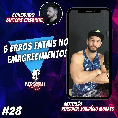 5 ERROS FATAIS NO EMAGRECIMENTO (PersonalCast #28) 5 ERROS FATAIS NO EMAGRECIMENTO (PersonalCast #28)