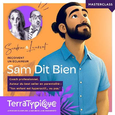 Masterclass / Parentalité bienveillante avec Sam (dit bien)