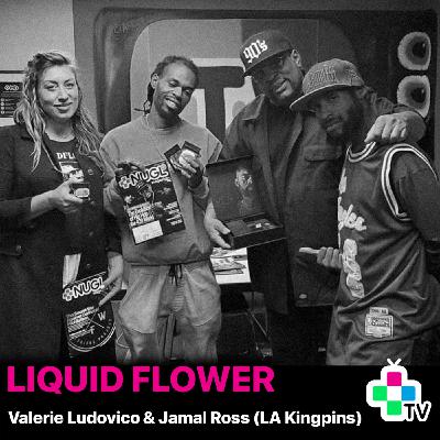 (Liquid Flower) Valerie Ludovico & Jamal Ross - NUGL TV S1E23 (Liquid Flower) Valerie Ludovico & Jamal Ross - NUGL TV S1E23