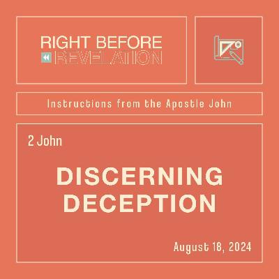 2024-08-18 | Discerning Deception 2024-08-18 | Discerning Deception