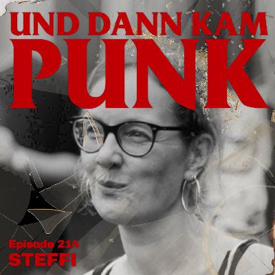214: Steffi - Und dann kam Punk