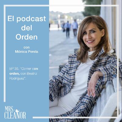 Ep 35. T2. "Comer con orden" con Beatriz Rodríguez - @beafoodcoach