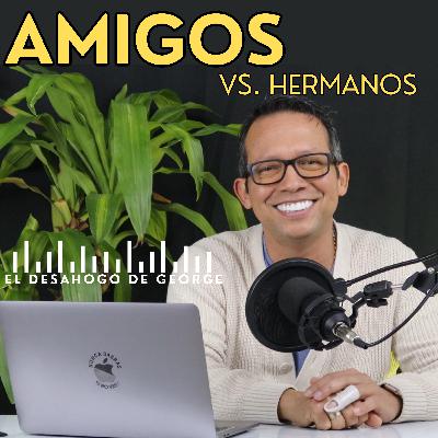 Se deben querer más a los amigos que a los hermanos? Reflexión sobre la amistad y la familia