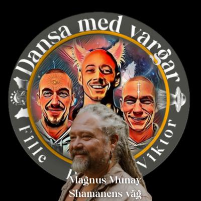 #33 - Shamanens väg med Magnus Munay