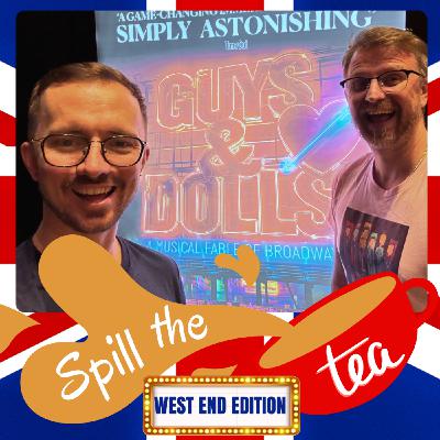 Guys & Dolls - West End - "Spill the Tea" Theatre Review