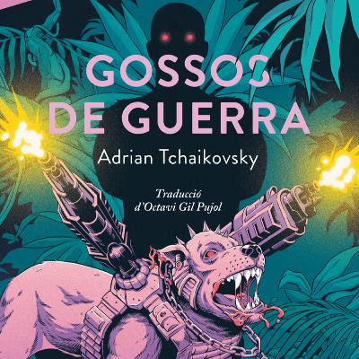 Gossos de Guerra (#1) Gossos de Guerra (#1)