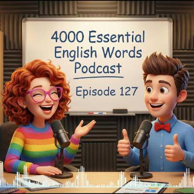 Speak English Fluently: 4000 Essential Words from Daily Conversations | Day 127