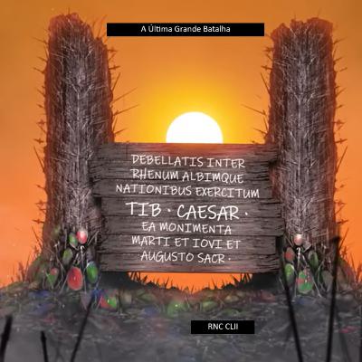 Roma Nua & Crua CLII - Vingando Teutoburgo Parte VI Roma Nua & Crua CLII - Vingando Teutoburgo Parte VI