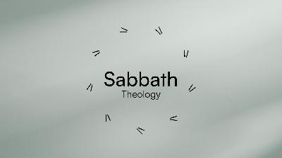 Sabbath Theology