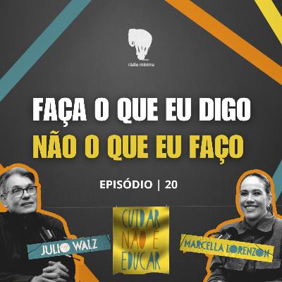 EP 20 | S03 - FAÇA O QUE EU DIGO, NÃO O QUE EU FAÇO: A VERDADE QUE EVITAMOS VER