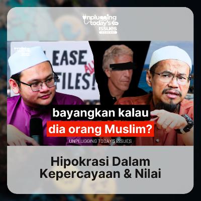 Hipokrasi Dalam Kepercayaan & Nilai | Unplugging Today's Issues - #80 Hipokrasi Dalam Kepercayaan & Nilai | Unplugging Today's Issues - #80