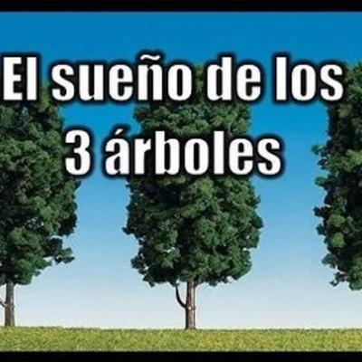 El Sueño De Los Tres Arbolitos