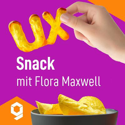 UX Snack "Perfektionismus und Design Systeme" mit Flora Maxwell UX Snack "Perfektionismus und Design Systeme" mit Flora Maxwell