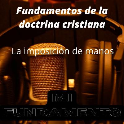 Fundamentos de la doctrina cristiana - La imposición de manos