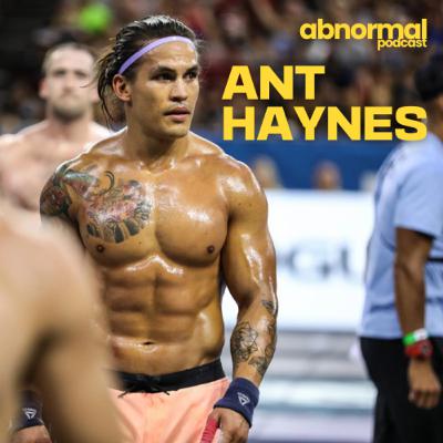 #53 - Ant Haynes - The Dark Side of Discipline: Life as a CrossFit Games Athlete