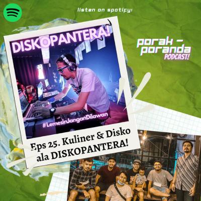 Eps 25. Kuliner & Disko ala DISKOPANTERA!