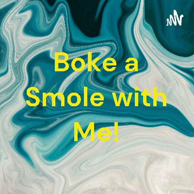 Boke a Smole with Me! (Trailer)