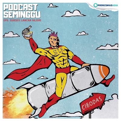 Episode Sukses Lancar Rejeki Episode Sukses Lancar Rejeki