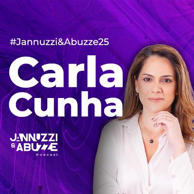 CARLA CUNHA | Especialista em superação pós traição #JannuzziEAbuzze25