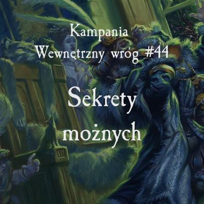 #WW44 - Sekrety możnych; Wewnętrzny Wróg; Warhammer 4 Edycja; Sesja RPG