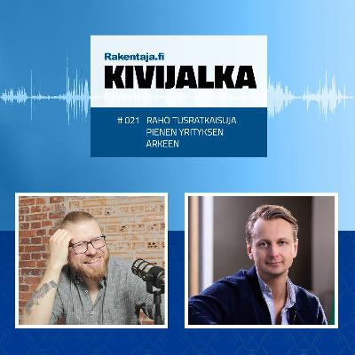 #021 Rahoitusratkaisuja pienen yrityksen arkeen – KIVIJALKA-podcast
