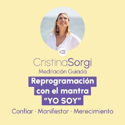 Meditación Guiada de Reprogramación con el mantra ＂YO SOY＂.