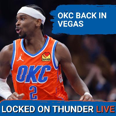 LIVE: OKC Thunder Get BACK TO VEGAS | Schedule Fall Out LIVE: OKC Thunder Get BACK TO VEGAS | Schedule Fall Out