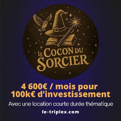 4 600€ / mois pour 100.000 € d'investissement pour cette location courte durée airbnb thématique - Le cocon du sorcier